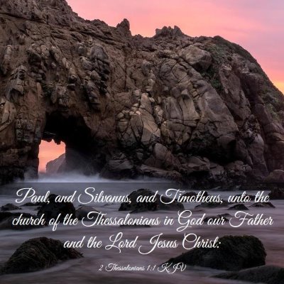 Picture 03 - 2 Thessalonians 1:1 KJV - Paul, and Silvanus, and Timotheus, unto the - Bible Verse Picture