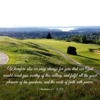 Picture 03 - 2 Thessalonians 1:11 KJV - Wherefore also we pray always for you, that our - Bible Verse Picture