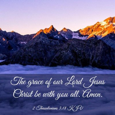 Picture 03 - 2 Thessalonians 3:18 KJV - The grace of our Lord Jesus Christ be with you - Bible Verse Picture