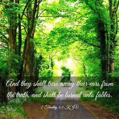 Picture 03 - 2 Timothy 4:4 KJV - And they shall turn away their ears from the - Bible Verse Picture