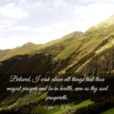Picture 03 - 3 John 1:2 KJV - Beloved, I wish above all things that thou mayest - Bible Verse Picture
