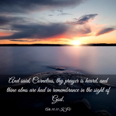 Picture 03 - Acts 10:31 KJV - And said, Cornelius, thy prayer is heard, and - Bible Verse Picture