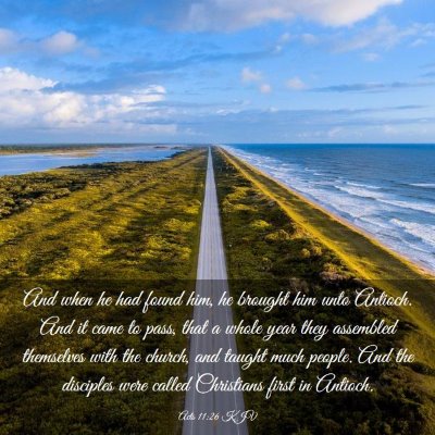 Picture 03 - Acts 11:26 KJV - And when he had found him, he brought him unto - Bible Verse Picture