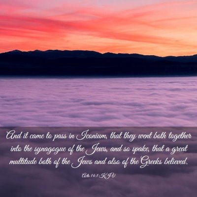 Picture 03 - Acts 14:1 KJV - And it came to pass in Iconium, that they went - Bible Verse Picture
