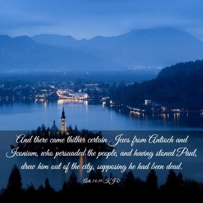 Picture 03 - Acts 14:19 KJV - And there came thither certain Jews from Antioch - Bible Verse Picture
