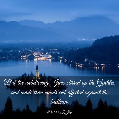 Picture 03 - Acts 14:2 KJV - But the unbelieving Jews stirred up the Gentiles, - Bible Verse Picture