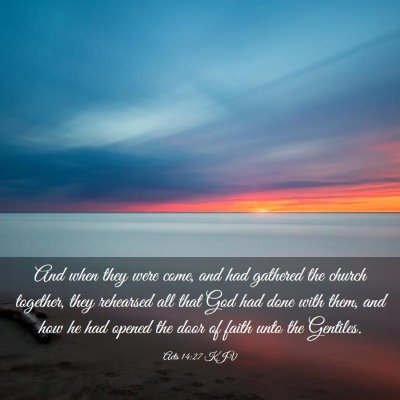 Picture 03 - Acts 14:27 KJV - And when they were come, and had gathered the - Bible Verse Picture