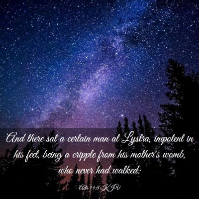 Picture 03 - Acts 14:8 KJV - And there sat a certain man at Lystra, impotent - Bible Verse Picture
