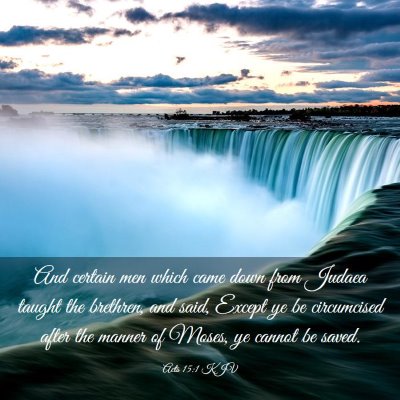 Picture 03 - Acts 15:1 KJV - And certain men which came down from Judaea - Bible Verse Picture