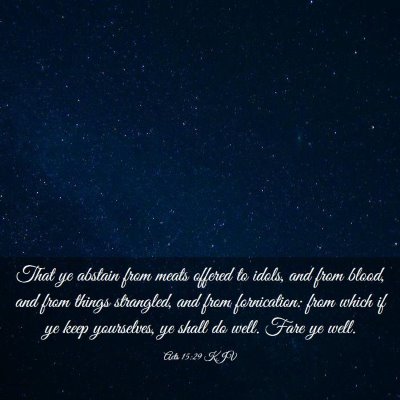 Picture 03 - Acts 15:29 KJV - That ye abstain from meats offered to idols, and - Bible Verse Picture