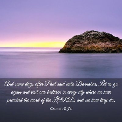 Picture 03 - Acts 15:36 KJV - And some days after Paul said unto Barnabas, Let - Bible Verse Picture