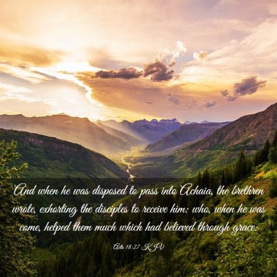 Picture 03 - Acts 18:27 KJV - And when he was disposed to pass into Achaia, the - Bible Verse Picture