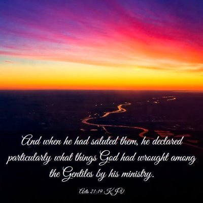Picture 03 - Acts 21:19 KJV - And when he had saluted them, he declared - Bible Verse Picture