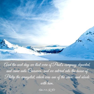 Picture 03 - Acts 21:8 KJV - And the next day we that were of Paul's company - Bible Verse Picture