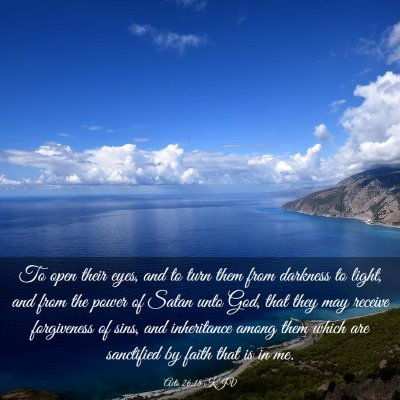 Picture 03 - Acts 26:18 KJV - To open their eyes, and to turn them from - Bible Verse Picture