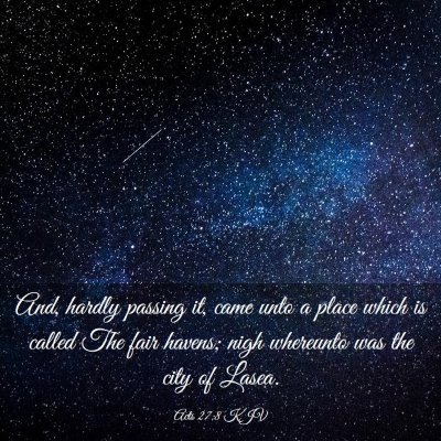 Picture 03 - Acts 27:8 KJV - And, hardly passing it, came unto a place which - Bible Verse Picture