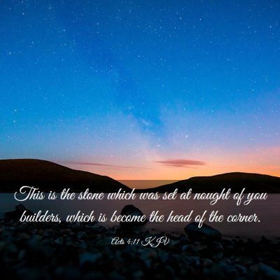 Picture 03 - Acts 4:11 KJV - This is the stone which was set at nought of you - Bible Verse Picture