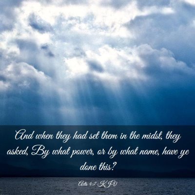 Picture 03 - Acts 4:7 KJV - And when they had set them in the midst, they - Bible Verse Picture