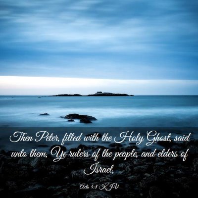 Picture 03 - Acts 4:8 KJV - Then Peter, filled with the Holy Ghost, said unto - Bible Verse Picture