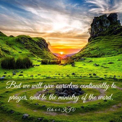 Picture 03 - Acts 6:4 KJV - But we will give ourselves continually to prayer, - Bible Verse Picture