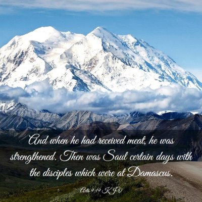 Picture 03 - Acts 9:19 KJV - And when he had received meat, he was - Bible Verse Picture