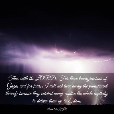 Picture 03 - Amos 1:6 KJV - Thus saith the LORD; For three transgressions of - Bible Verse Picture