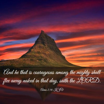 Picture 03 - Amos 2:16 KJV - And he that is courageous among the mighty shall - Bible Verse Picture