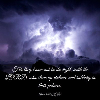 Picture 03 - Amos 3:10 KJV - For they know not to do right, saith the LORD, - Bible Verse Picture