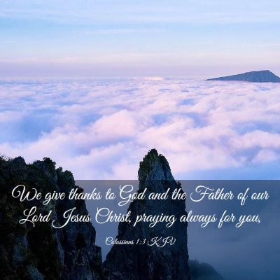 Picture 03 - Colossians 1:3 KJV - We give thanks to God and the Father of our Lord - Bible Verse Picture