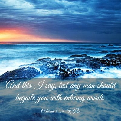 Picture 03 - Colossians 2:4 KJV - And this I say, lest any man should beguile you - Bible Verse Picture