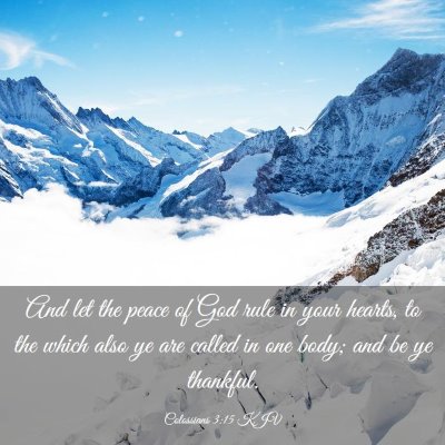 Picture 03 - Colossians 3:15 KJV - And let the peace of God rule in your hearts, to - Bible Verse Picture