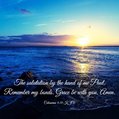 Picture 03 - Colossians 4:18 KJV - The salutation by the hand of me Paul. Remember - Bible Verse Picture