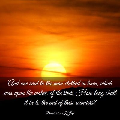 Picture 03 - Daniel 12:6 KJV - And one said to the man clothed in linen, which - Bible Verse Picture