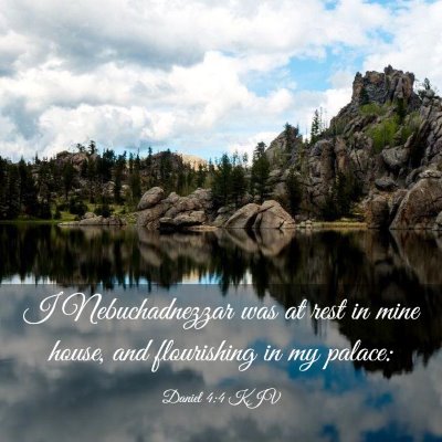 Picture 03 - Daniel 4:4 KJV - I Nebuchadnezzar was at rest in mine house, and - Bible Verse Picture
