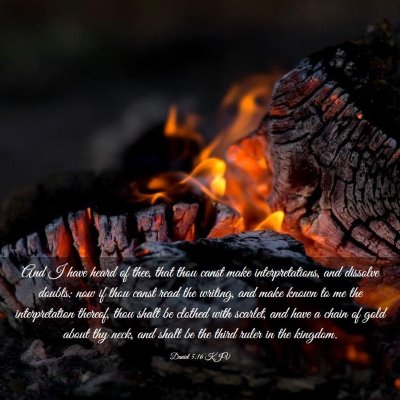 Picture 03 - Daniel 5:16 KJV - And I have heard of thee, that thou canst make - Bible Verse Picture