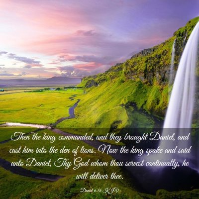 Picture 03 - Daniel 6:16 KJV - Then the king commanded, and they brought Daniel, - Bible Verse Picture