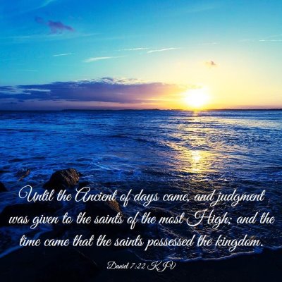 Picture 03 - Daniel 7:22 KJV - Until the Ancient of days came, and judgment was - Bible Verse Picture