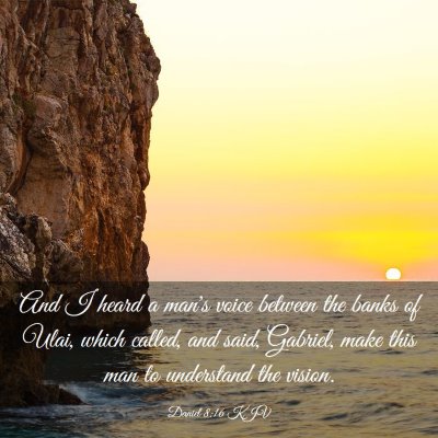 Picture 03 - Daniel 8:16 KJV - And I heard a man's voice between the banks of - Bible Verse Picture