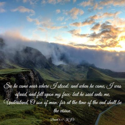 Picture 03 - Daniel 8:17 KJV - So he came near where I stood: and when he came, - Bible Verse Picture