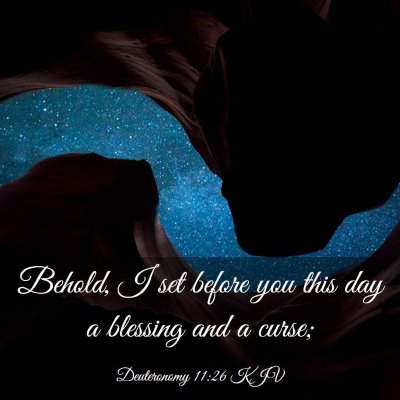 Picture 03 - Deuteronomy 11:26 KJV - Behold, I set before you this day a blessing and - Bible Verse Picture