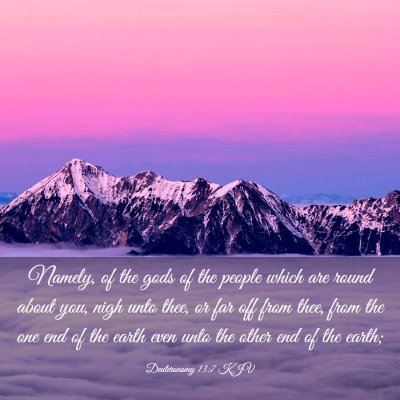 Picture 03 - Deuteronomy 13:7 KJV - Namely, of the gods of the people which are round - Bible Verse Picture