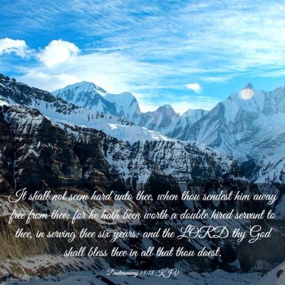 Picture 03 - Deuteronomy 15:18 KJV - It shall not seem hard unto thee, when thou - Bible Verse Picture