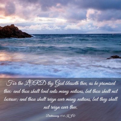 Picture 03 - Deuteronomy 15:6 KJV - For the LORD thy God blesseth thee, as he - Bible Verse Picture