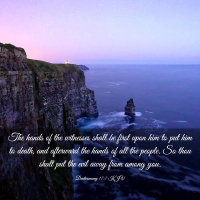 Picture 03 - Deuteronomy 17:7 KJV - The hands of the witnesses shall be first upon - Bible Verse Picture