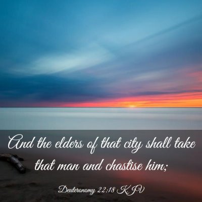 Picture 03 - Deuteronomy 22:18 KJV - And the elders of that city shall take that man - Bible Verse Picture