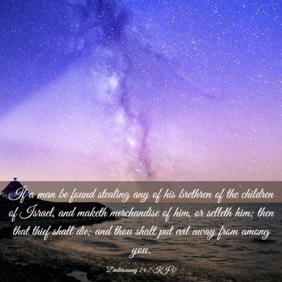 Picture 03 - Deuteronomy 24:7 KJV - If a man be found stealing any of his brethren of - Bible Verse Picture