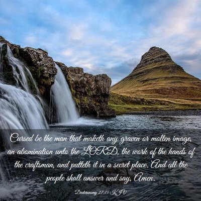 Picture 03 - Deuteronomy 27:15 KJV - Cursed be the man that maketh any graven or - Bible Verse Picture