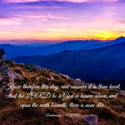 Picture 03 - Deuteronomy 4:39 KJV - Know therefore this day, and consider it in thine - Bible Verse Picture