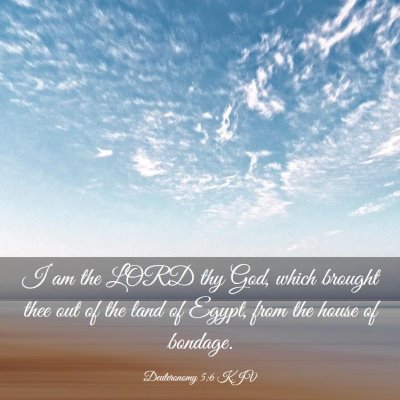 Picture 03 - Deuteronomy 5:6 KJV - I am the LORD thy God, which brought thee out of - Bible Verse Picture