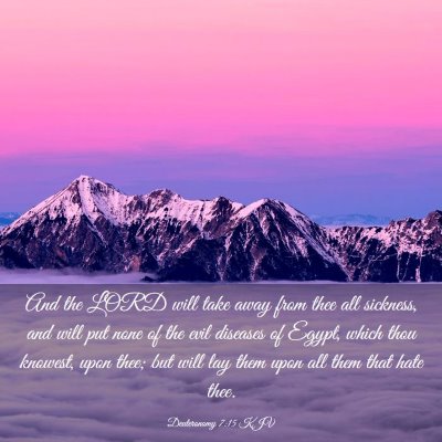 Picture 03 - Deuteronomy 7:15 KJV - And the LORD will take away from thee all - Bible Verse Picture